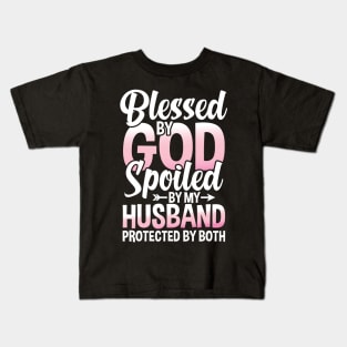 Blessed by God Spoiled by My Husband Protected By Both Kids T-Shirt